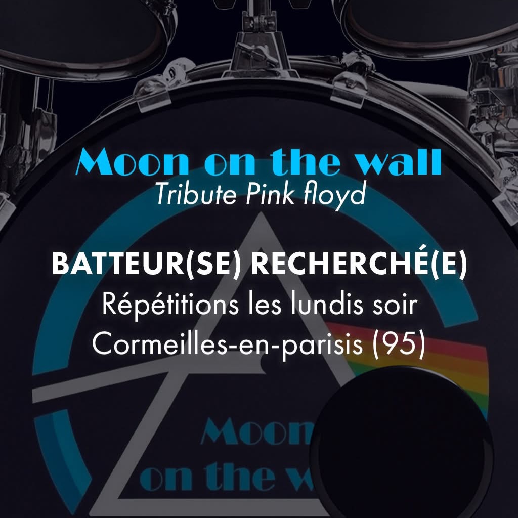 Moon on the Wall – Tribute Pink Floyd cherche son/sa futur(e) batteur(se) 🥁 Répétitions tous les lundis soir aux Studios 240 à Cormeilles-en-Parisis (95).

Je viens tout juste de rejoindre l’aventure au chant et à la guitare dans ce tribute qui existe depuis plus d’une décennie. Composé actuellement d’une chanteuse/choriste, un clavier, un bassiste (anciennement le batteur de ce même tribute 😉) et moi-même.

Si tu es à l’aise avec l’univers Pink Floyd, que tu as envie de t’investir dans un projet sérieux et musicalement exigeant, écris-nous 👍

N’hésite pas à partager autour de toi !
