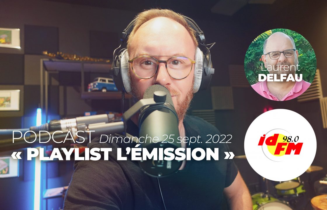 Jérôme THIERRY et Laurent DELFAU pour le podcast de « Playlist l'émission » sur IDFM98