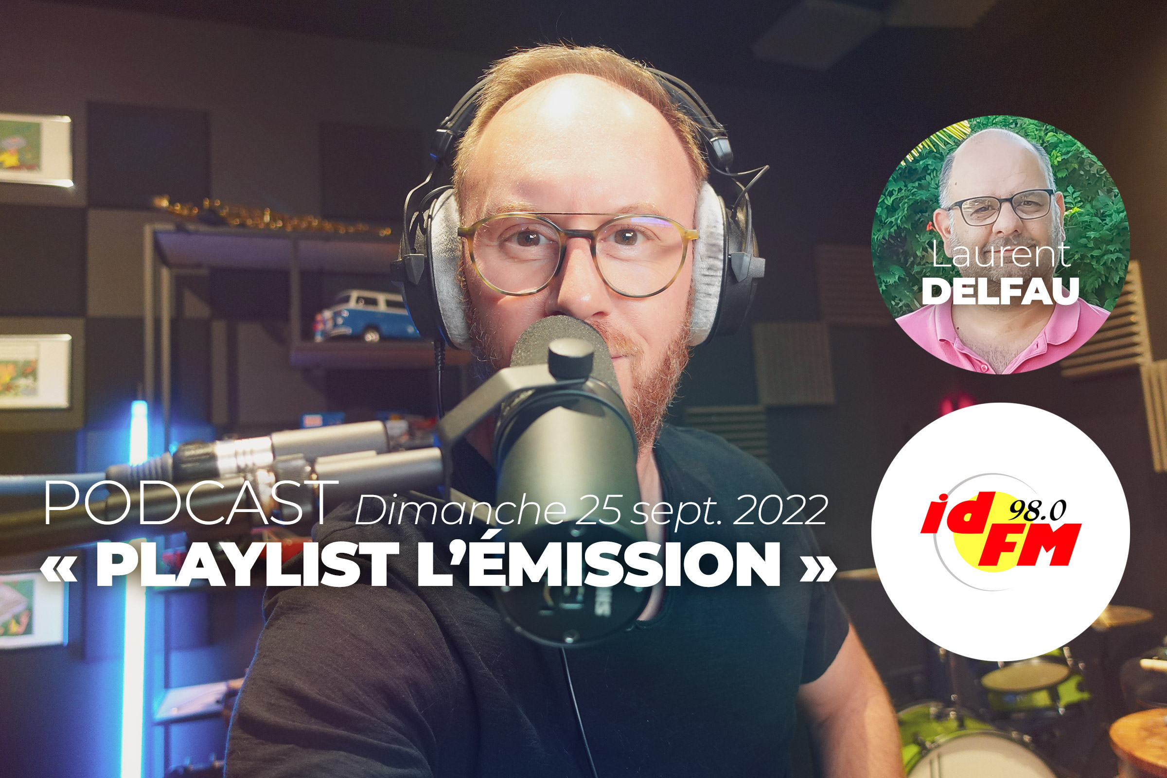 Jérôme THIERRY et Laurent DELFAU pour le podcast de « Playlist l'émission » sur IDFM98