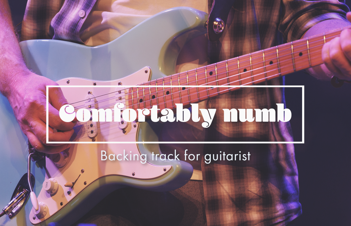 Comfortably numb - Backing track for guitarist